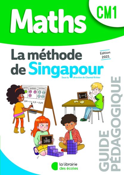 Couverture de la ressource pédagogique "La méthode de Singapour CM1 (2021) - Guide pédagogique"